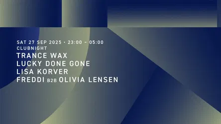 Het Sieraad · Trance Wax | Lucky Done Gone | Lisa Korver | Freddi b2b Olivia