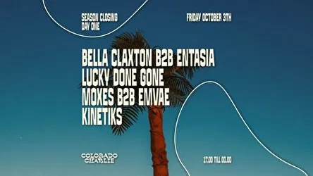Colorado Charlie | Closing Day 1 • Bella Claxton B2B Entasia, Lucky Done Gone, Moxes B2B Emvae, Kinetiks