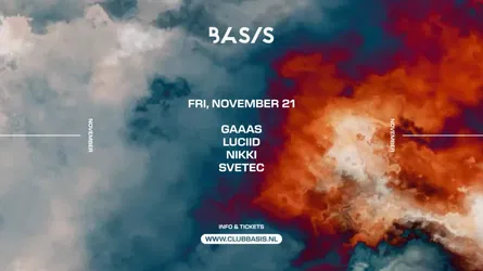 BASIS/ Gaaas/ Luciid/ NIKKI/ Svetec