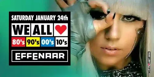 We All Love 80's 90's 00's 10's · Eindhoven