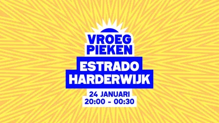 Vroeg Pieken - Harderwijk // 24 januari // Estrado // 18+