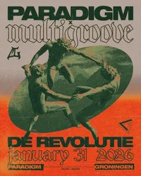 Paradigm x Multigroove Present: De Revolutie